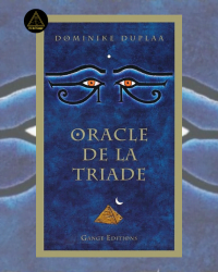 Oracle de la Triade - dernière edit. Dominike Duplaa