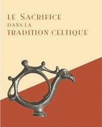 Le sacrifice dans la tradition celtique - Guyonvarc'h